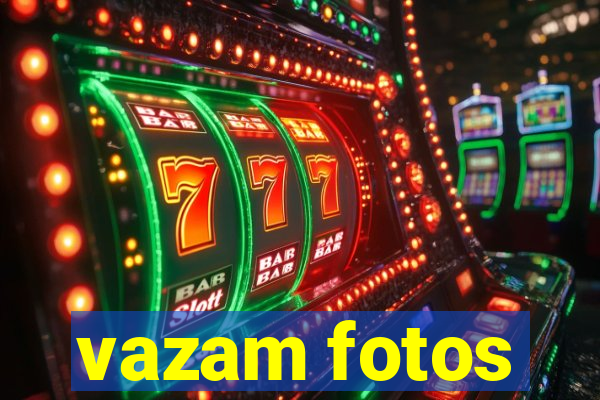 vazam fotos